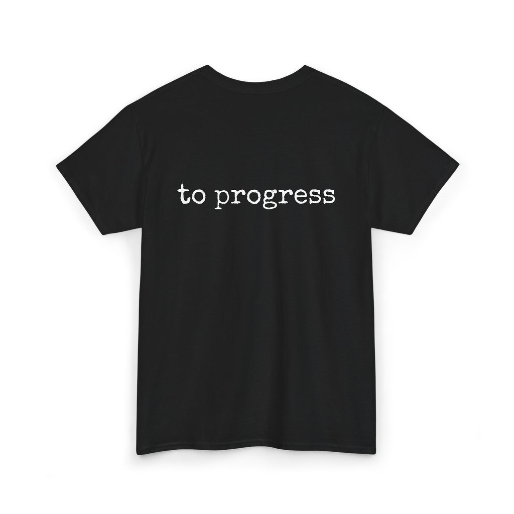 [cont. to progress - t-shirt] - black